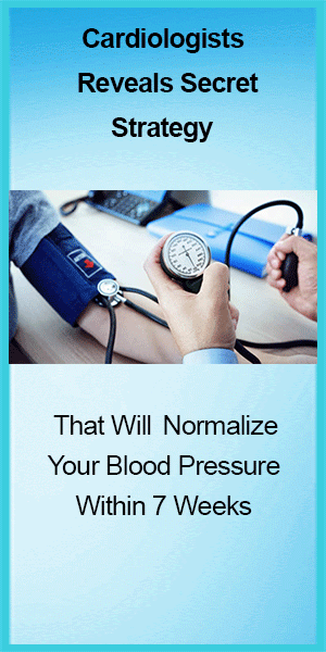 Cardiologist Reveals Secret Strategy to Normalise Your Blood Pressure Within 7 Weeks!