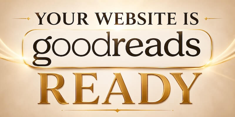 Your website is Goodreads ready
